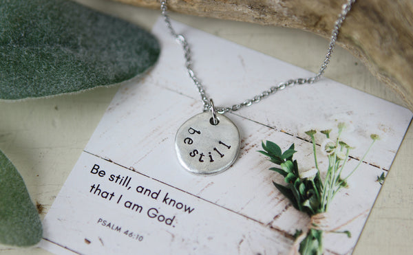 Be Still Hand Stamped Scripture Necklace
