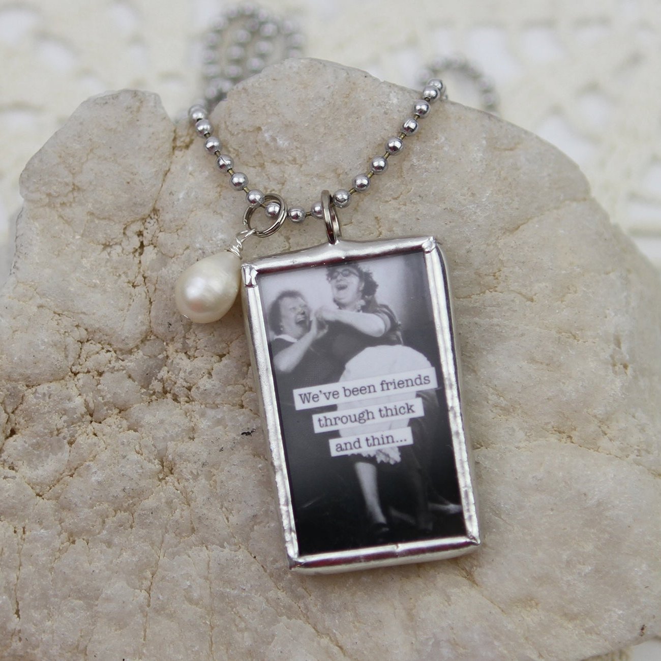 Friends Through Thick and Thin Funny Soldered Art Jewelry Charm or Necklace