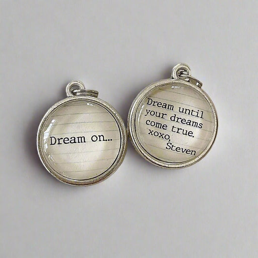 Dream On Lyric Double Sided Bubble Jewelry Charm