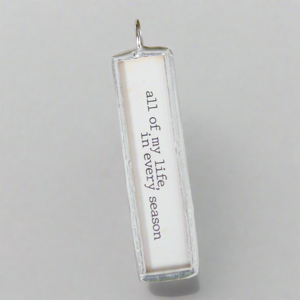 All Of My Life You Are Still God Soldered Faith Art Jewelry Charm