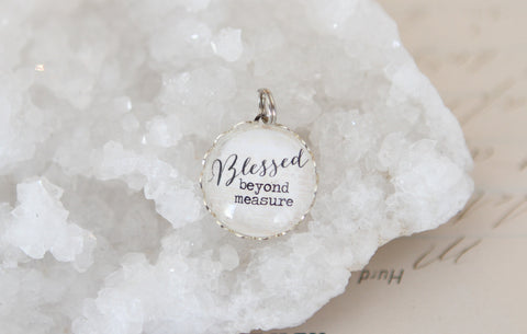 Blessed Beyond Measure Bubble Charm