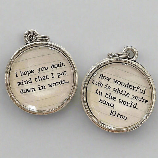 two sided round charm with Elton John Your Song Lyrics