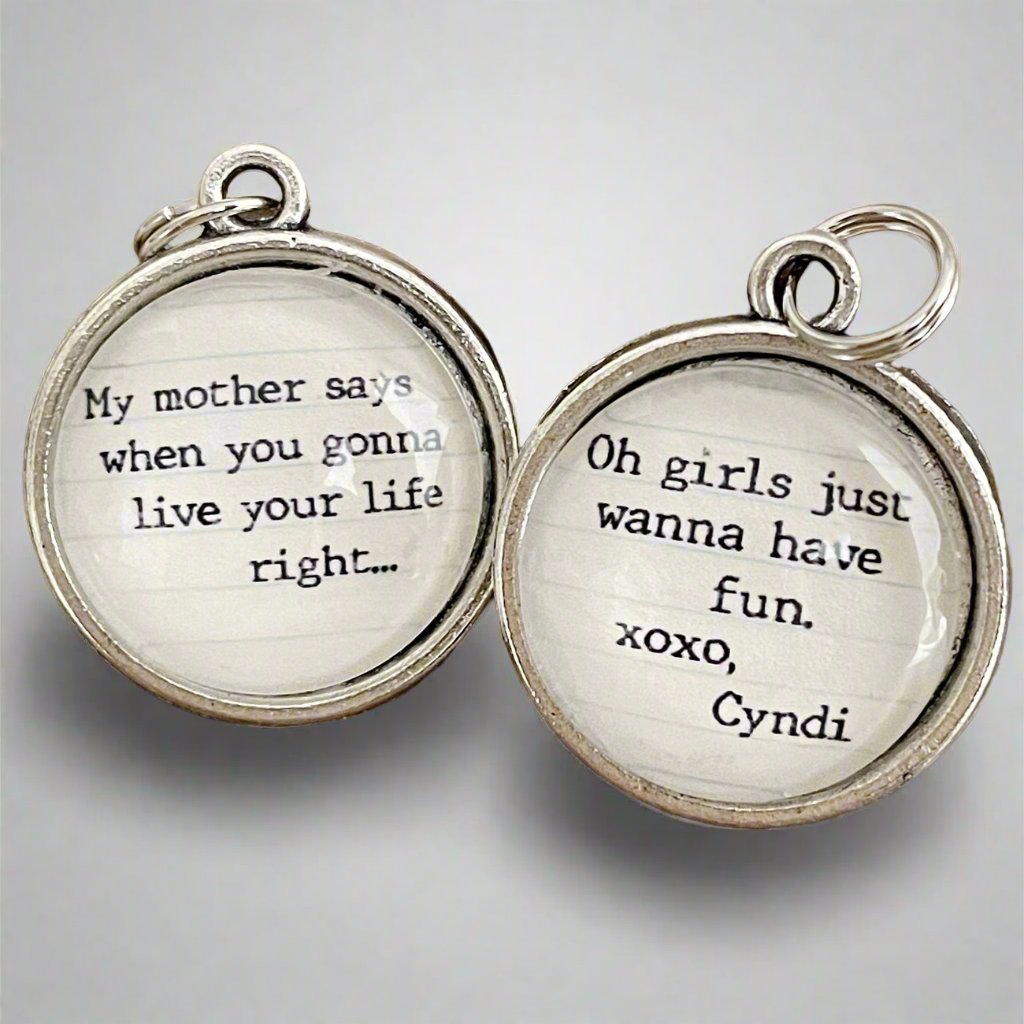 Round charm with Girls Just Wanna have fun lyrics