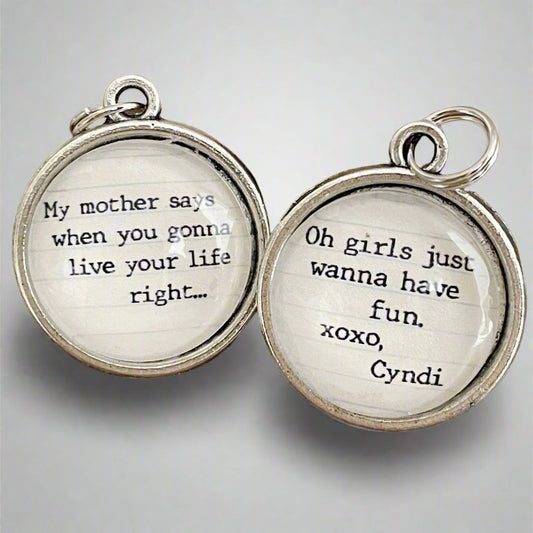 Round charm with Girls Just Wanna have fun lyrics