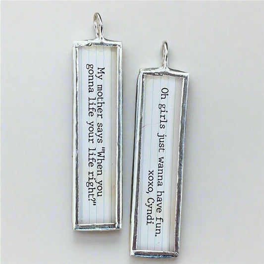 two sided soldered charm that says Girls Just Wanna Have Fun