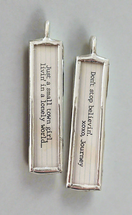 Don't Stop Believin' Lyric Stick Soldered Art Jewelry Charm