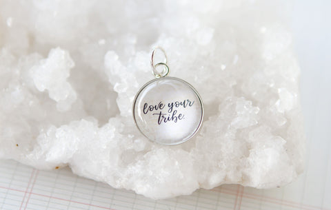 Love Your Tribe Bubble Charm