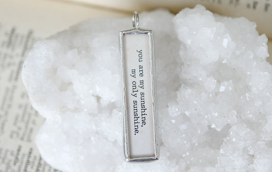 You Are My Sunshine Soldered Art Jewelry Charm