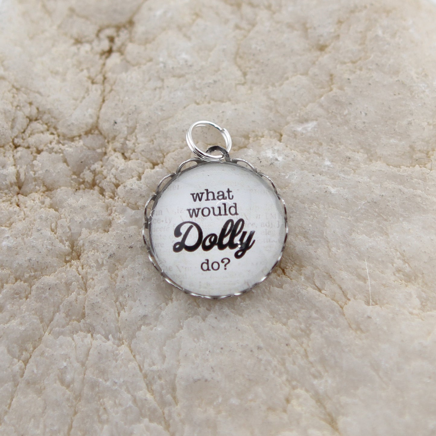 What Would Dolly Do Round Bubble Charm