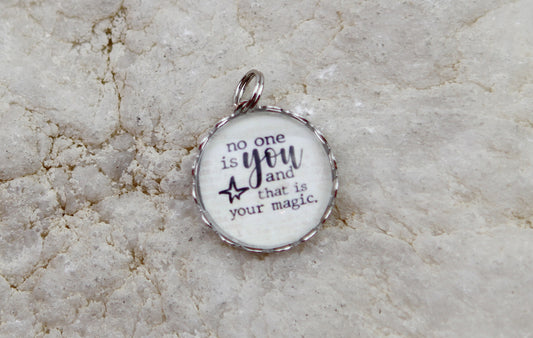 No One Is You Bubble Charm