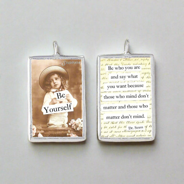 Be Yourself Soldered Art Charm