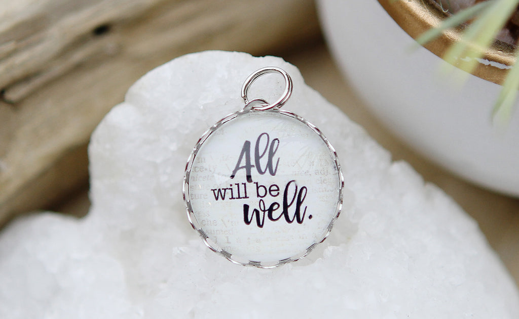 All Will Be Well Bubble Charm