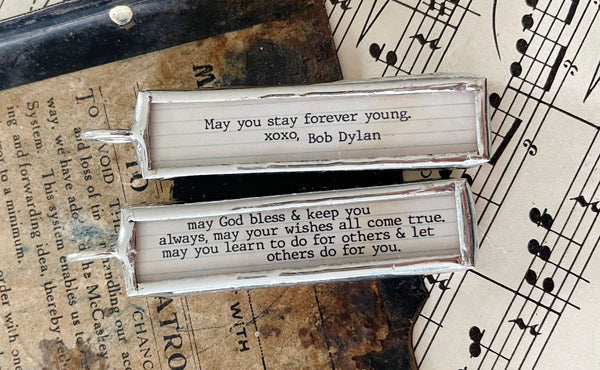 Forever Young Bob Dylan Lyric Stick Soldered Art Jewelry Charm