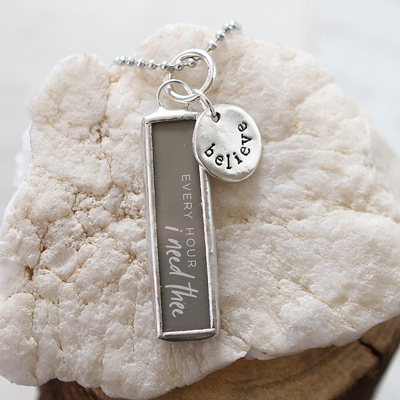 Necklace that says Every Hour I Need Thee