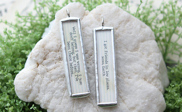 Friends In Low Places Lyric Stick Soldered Art Jewelry Charm