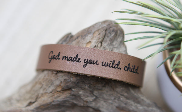 God Made You Wild Child Leather Bracelet