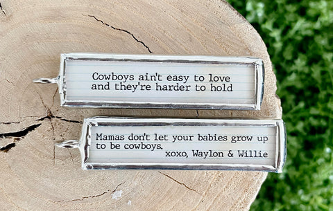Waylon and Willie Grow Up To Be Cowboys Soldered Jewelry Lyric Charm