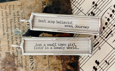 Journey Don't Stop Believin' Lyric Stick Soldered Art Jewelry Charm