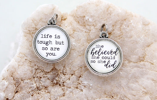 Life Is Tough But So Are You Double Bubble Charm