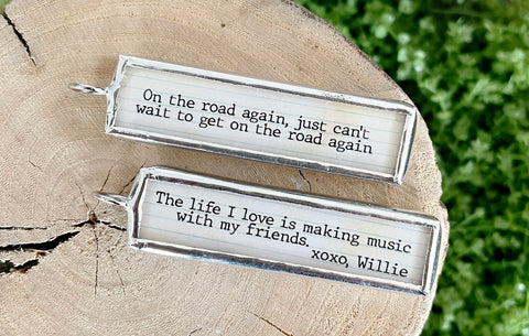 Willie Nelson On The Road Again Soldered Jewelry Charm Lyric Stick