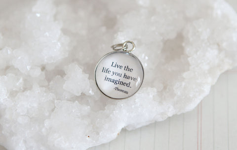 Live The Life You Have Imagined Bubble Charm