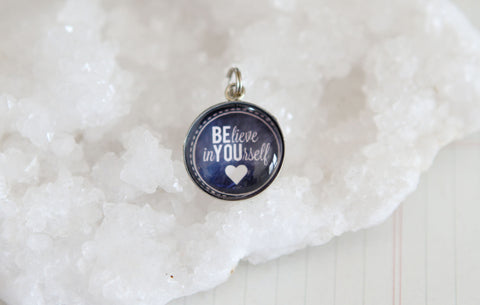 Believe In Yourself Bubble Charm