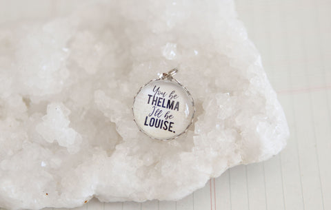 Thelma and Louise Bubble Charm