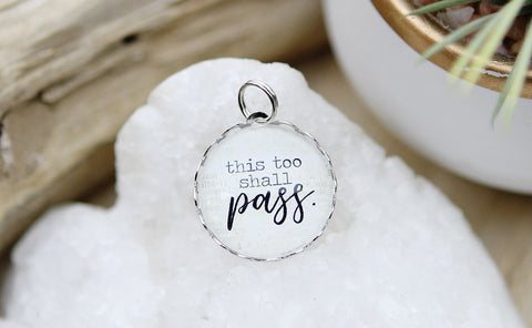 This Too Shall Pass Bubble Charm