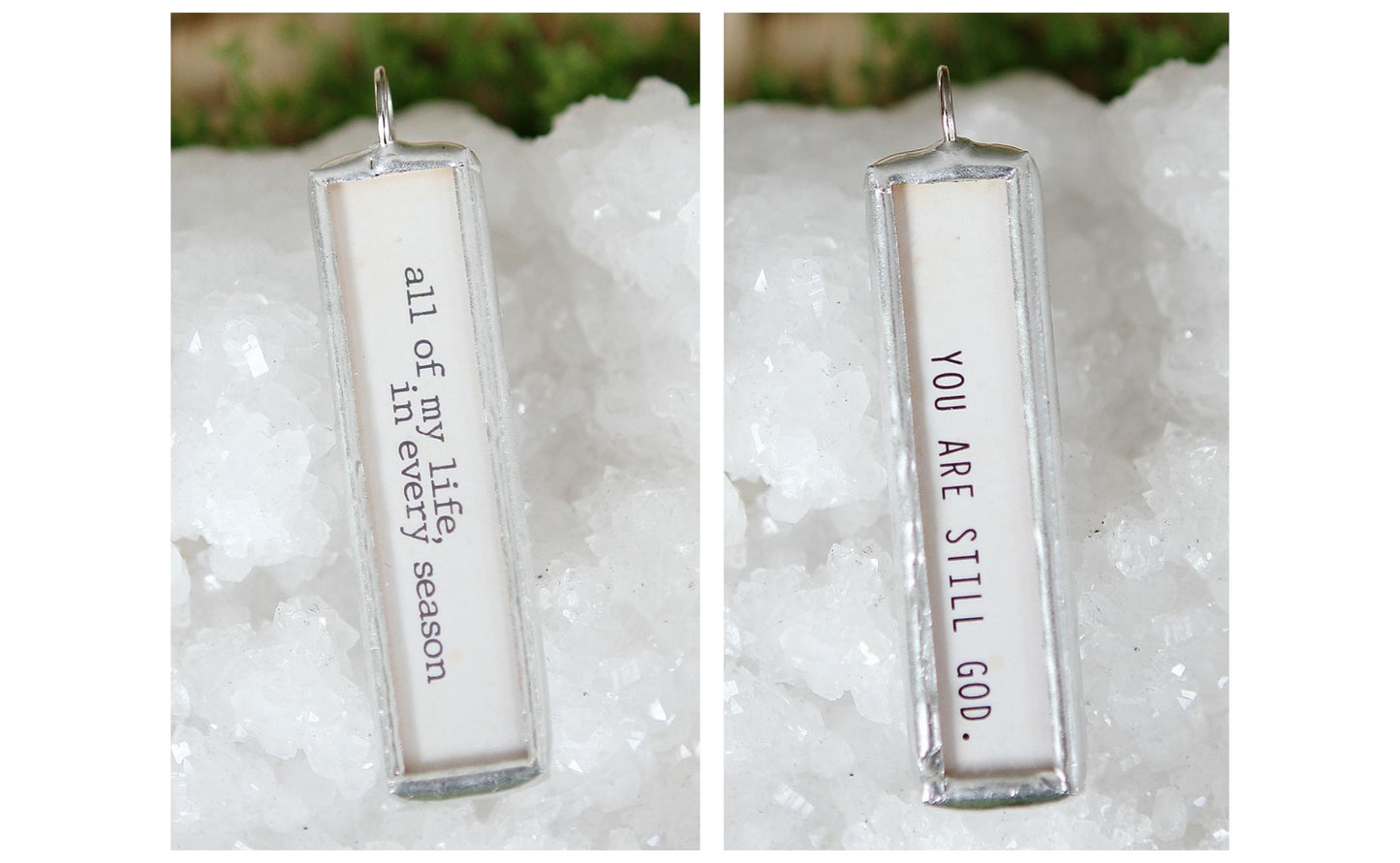 All Of My Life You Are Still God Soldered Faith Art Jewelry Charm